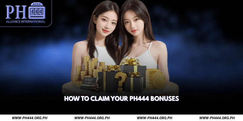 How to Claim Your Ph444 Bonuses