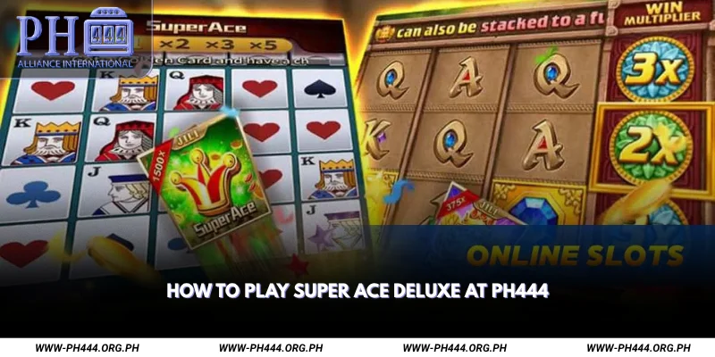 How to Play Super Ace Deluxe at Ph444