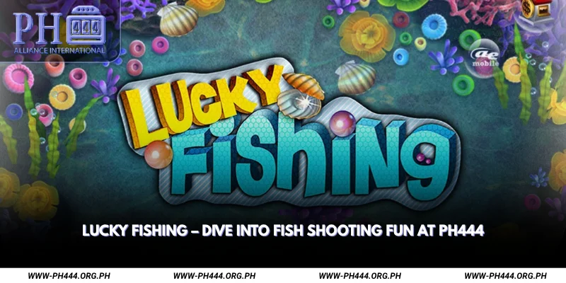 Lucky Fishing