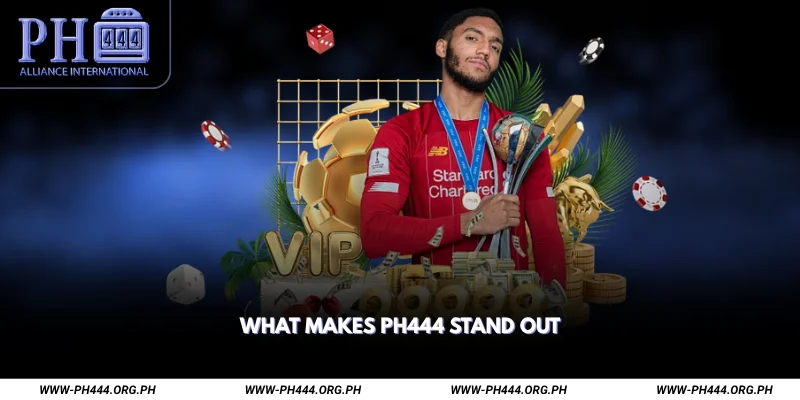 What Makes Ph444 Stand Out