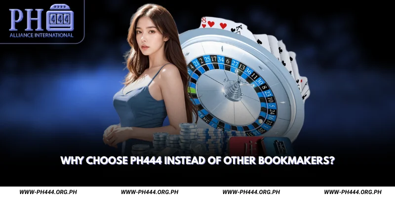 why choose ph444 instead of other bookmakers
